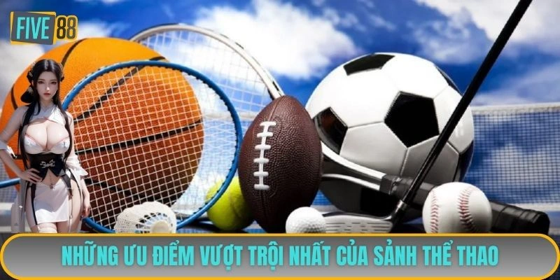 Những ưu điểm vượt trội nhất của sảnh thể thaoc