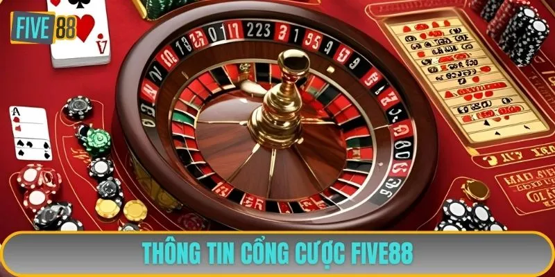 Thông tin cổng cược FIVE88