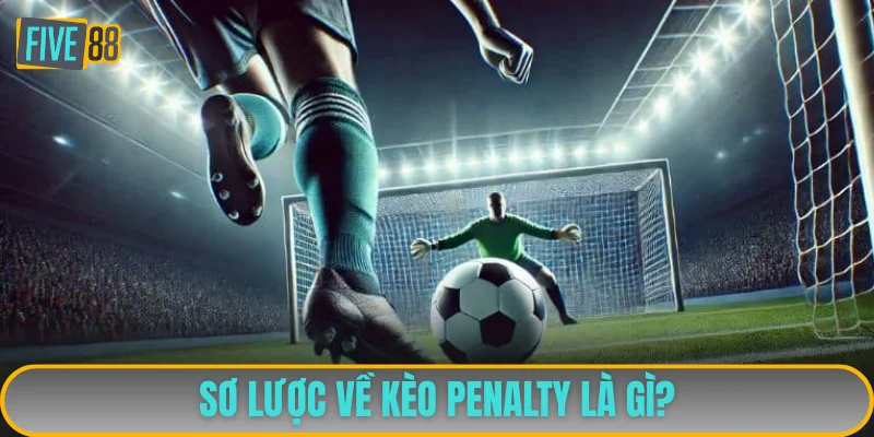 Tìm hiểu kèo đá 11m có gì thú vị?